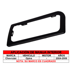 MARCO MANIJA INTERNA (L) OPTRA 2004/2006